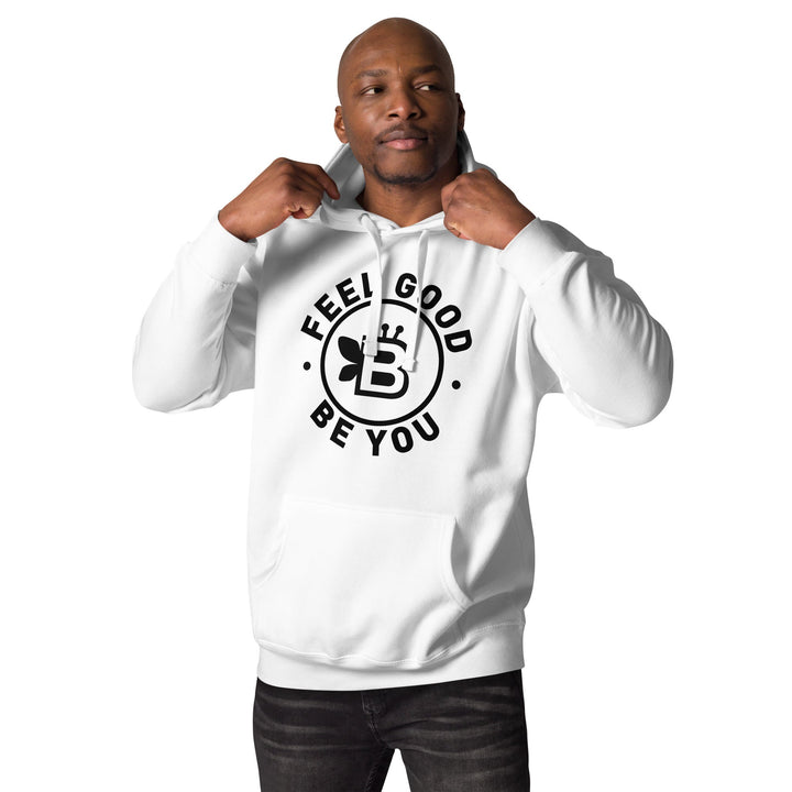 'Feel Good. Be You.' Hoodie White - BE Company LLC