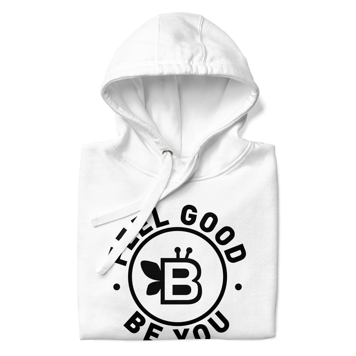 'Feel Good. Be You.' Hoodie White - BE Company LLC