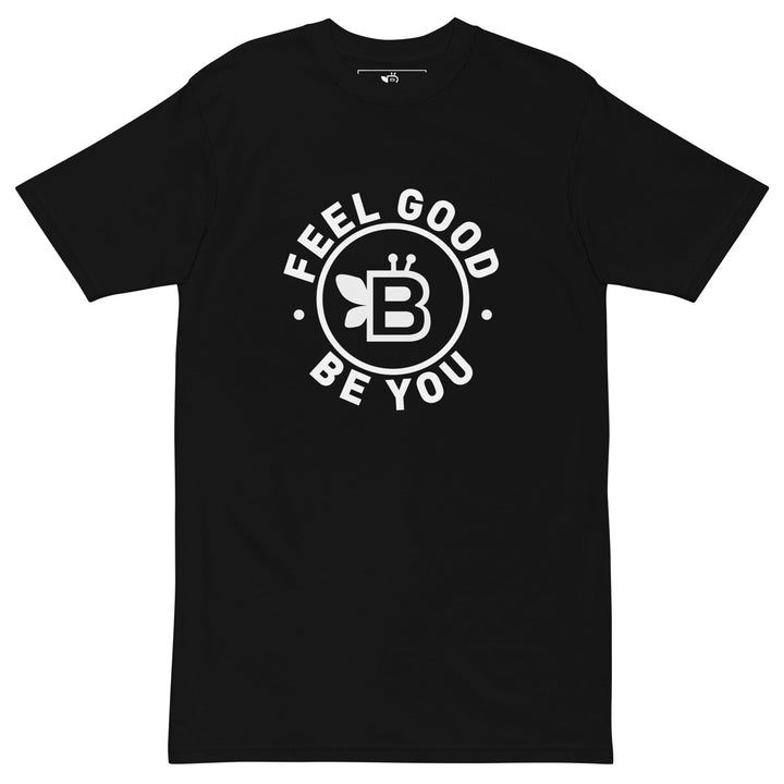 Men’s 'Feel Good. Be You.' Premium Heavyweight Tee - BE Company LLC